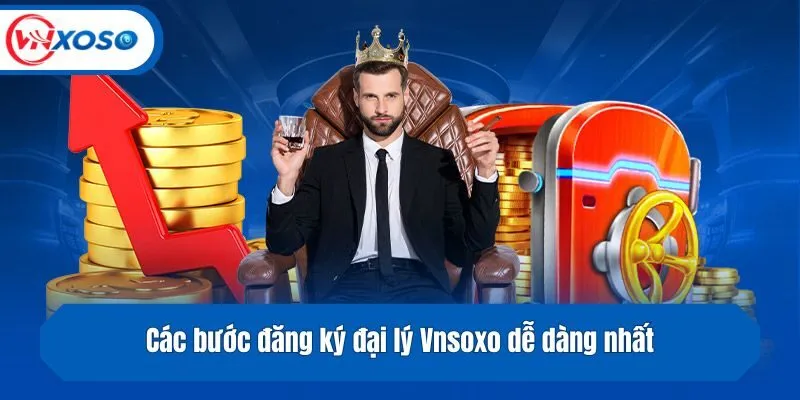 Các bước đăng ký đại lý Vnsoxo dễ dàng nhất